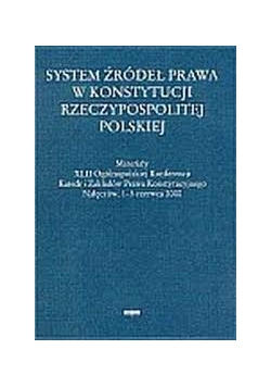 System źródeł prawa w Konstytucji Rzeczypospolitej Polskiej