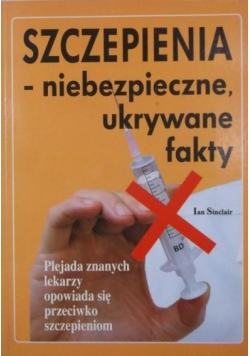 Szczepienia - ukrywane fakty