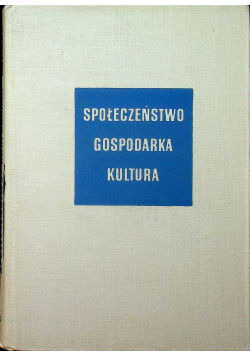 Społeczeństwo gospodarka kultura