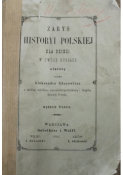 Zarys historyi Polskiej dla dzieci w dwóch kursach 1883 r.