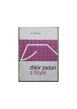 Zbiór zadań z fizyki