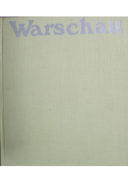 Warschau 1945 heute und morgen