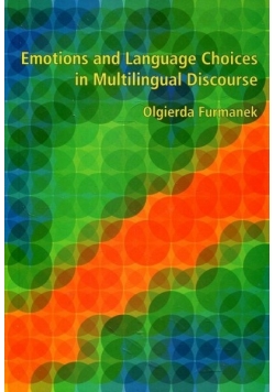 Emotions and Language Choices in Multilingual Discourse