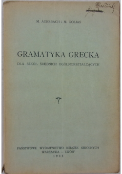 Gramatyka Grecka. Dla szkół średnich ogólnokształcących, 1935r