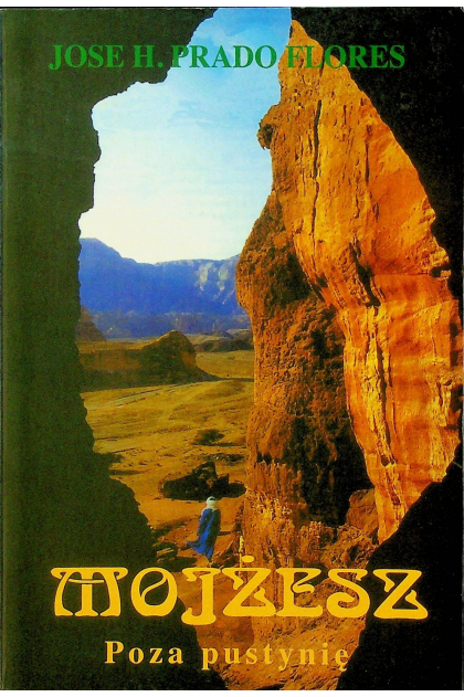 Mojżesz poza pustynię - Jose H. Prado Flores | książka w  książki  promocje, używane książki, nowości wydawnicze